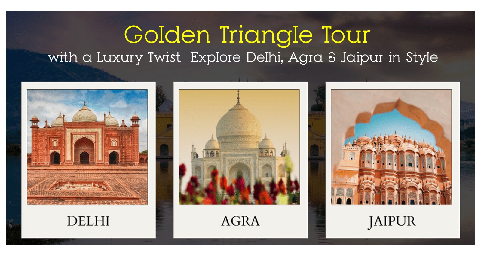 Golden Triangle Tour with a Luxury Twist – Explore Delhi, Agra & Jaipur in Style!